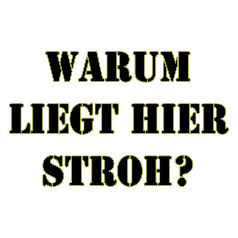 Warum liegt hier Stroh?