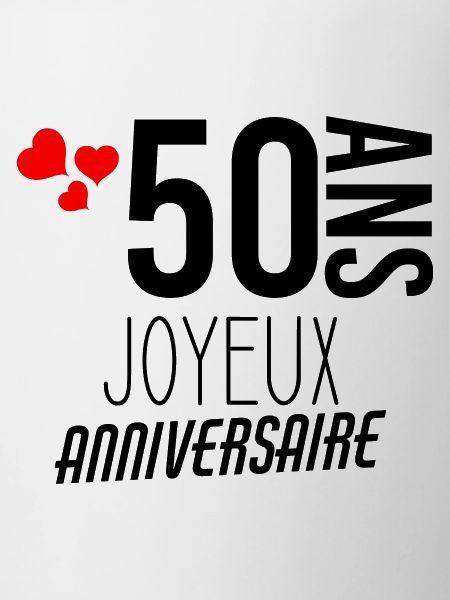 Joyeux anniversaire 50 ans