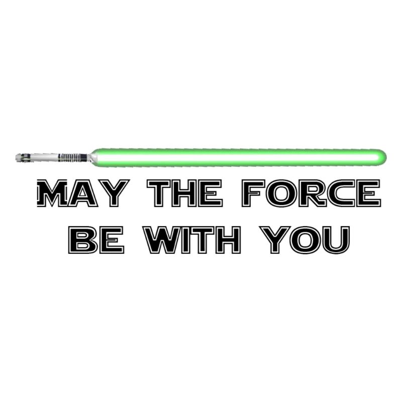 May the force be with you