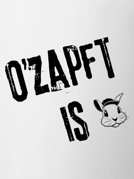 O'zapft is Style | Redewendung