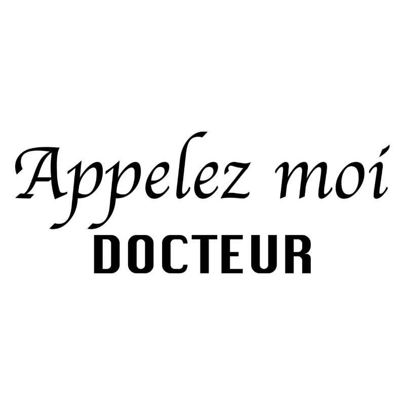 Appelez moi docteur