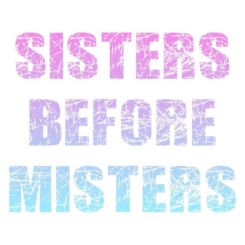 sisters before misters