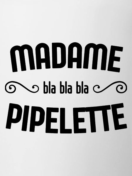 Madame pipelette