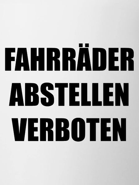 FAHRRADERABSTELLENVERBOTEN
