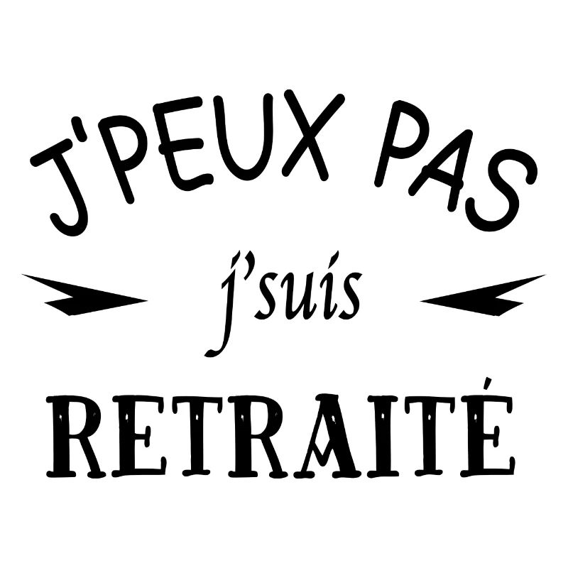 J'peux pas j'suis retraité