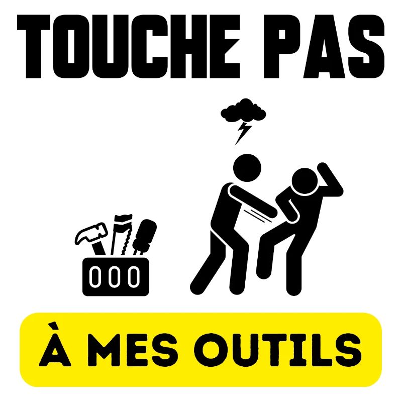 touche pas à mes outils