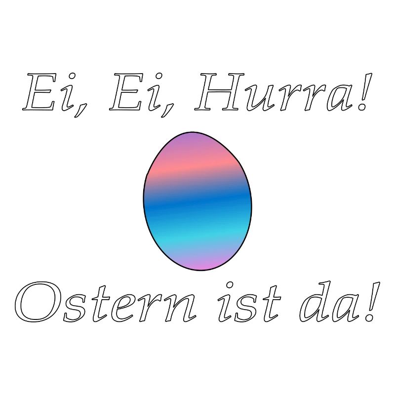 Ei, Ei, Hurra! Ostern ist da