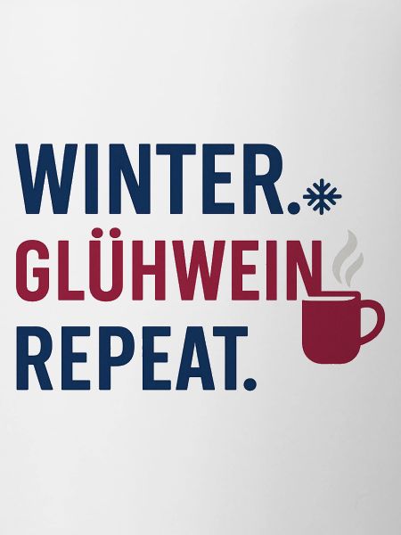 Winter. Glühwein. Repeat.
