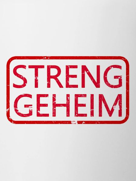 STRENG GEHEIM