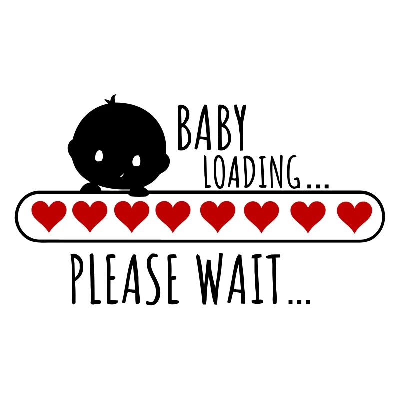 Baby is Loading in Progress Pregnancy Pregnant