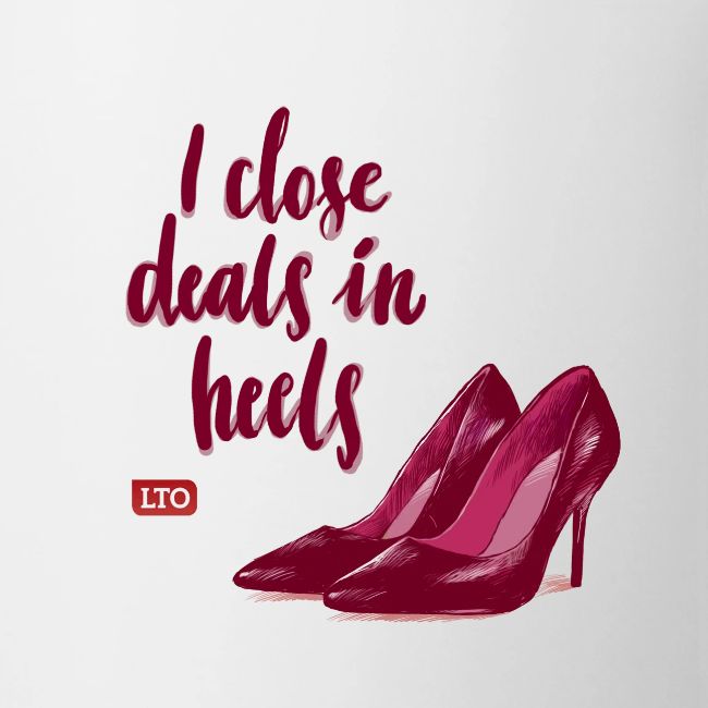I close deals in heels