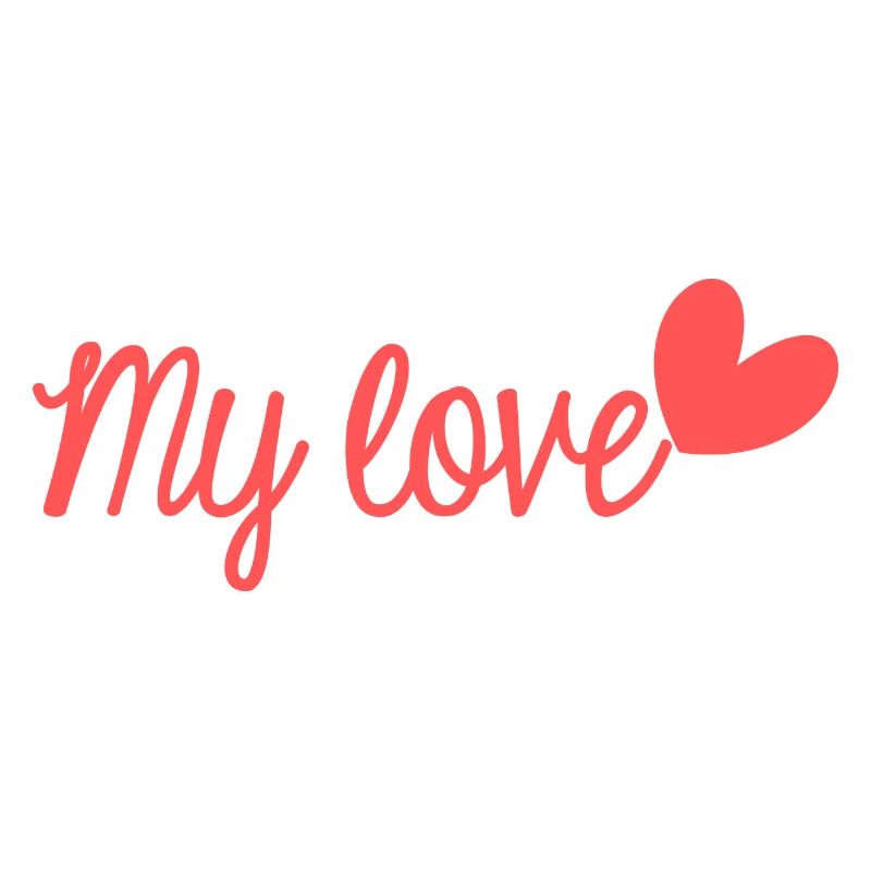 MY LOVE. VIVE LES MARIES. EVJF. SAINT VALENTIN