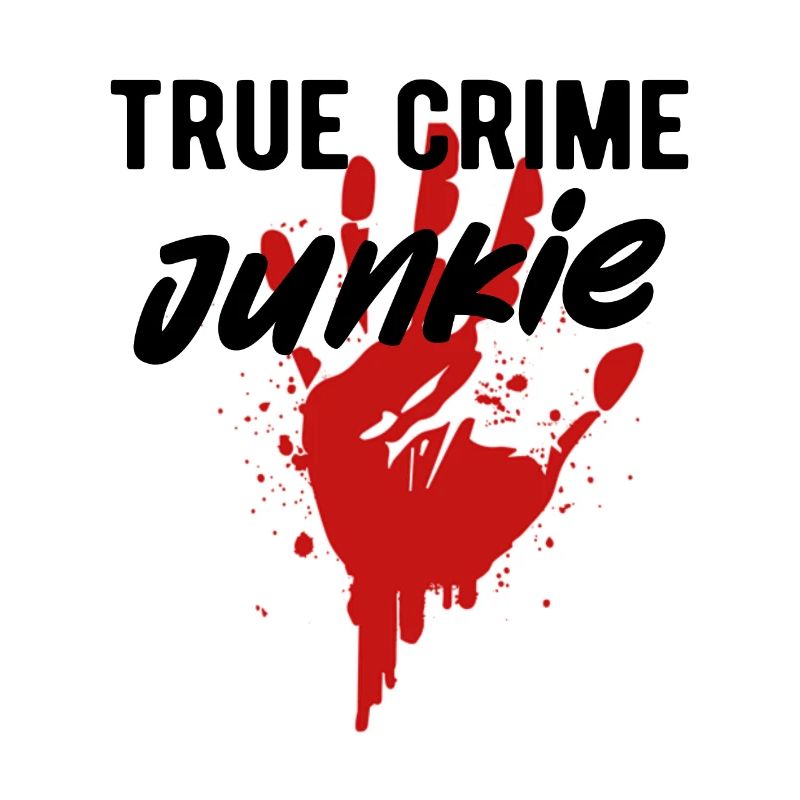 TRUE CRIME: True Crime Junkie
