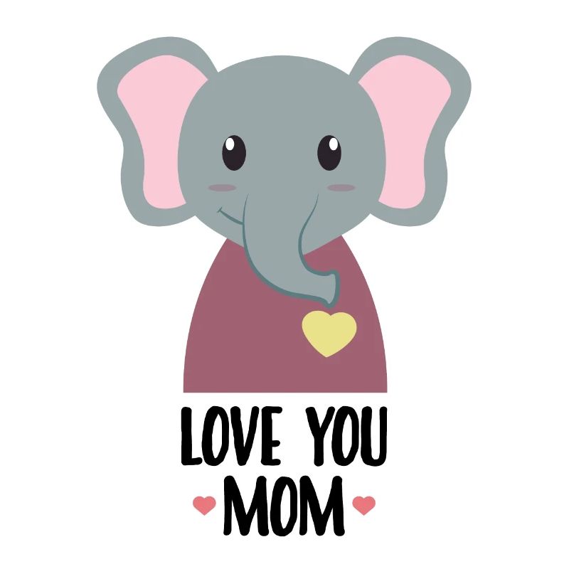 Have you dear mom - elephant