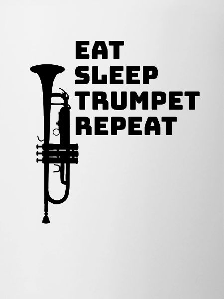 Eat Sleep Trumpet Repeat