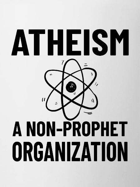 ATHEISM ATHEIST : non-propet organization