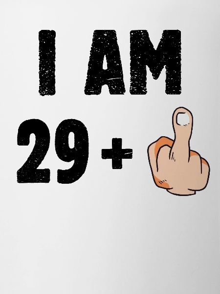 I am 29 plus one