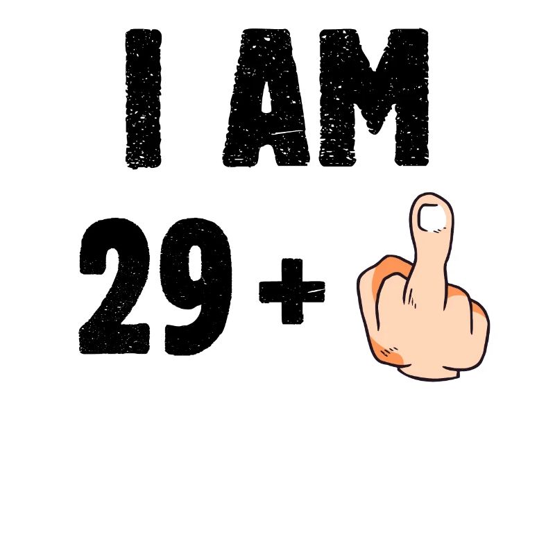I am 29 plus one