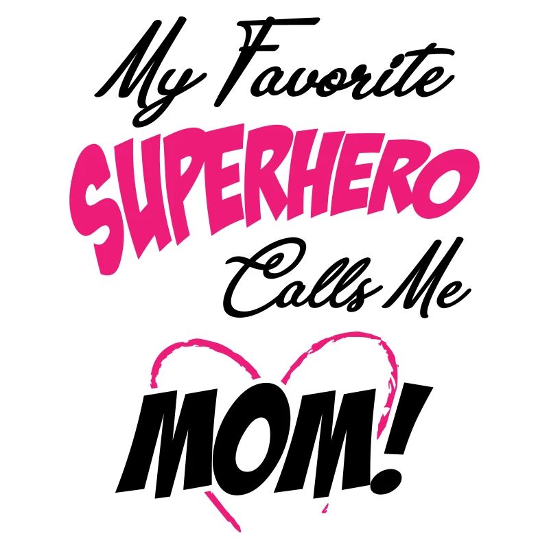 Mon super-héros préféré m’appelle maman