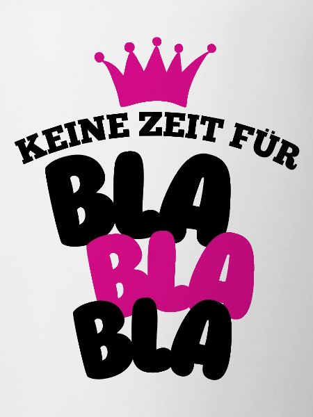 No time for blah blah
