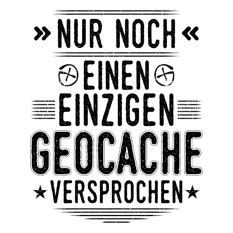 Geocaching Nur noch einen Geocache Cache Geocachen