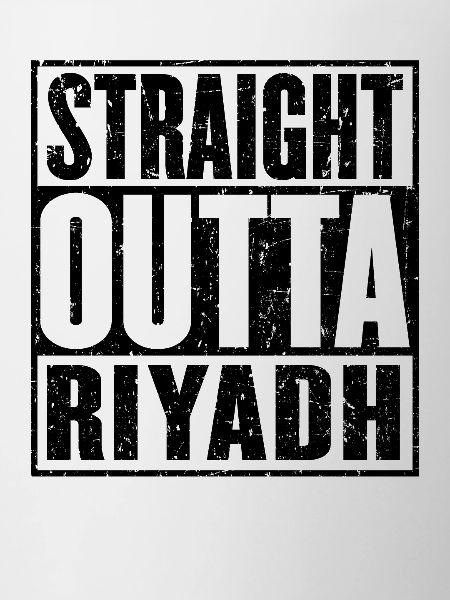 Straight Outta Riyad