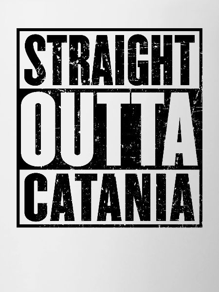 Straight Outta Catania