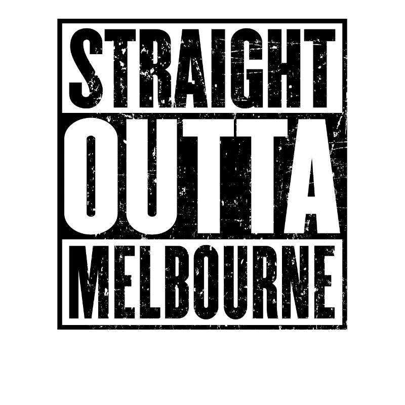 Straight Outta Melbourne