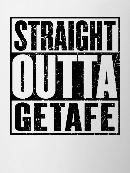 Straight Outta Getafe