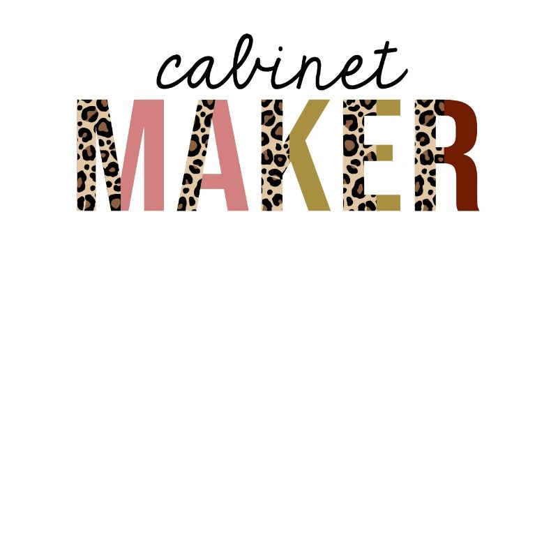 Cabinet Maker Leopard Print Funny