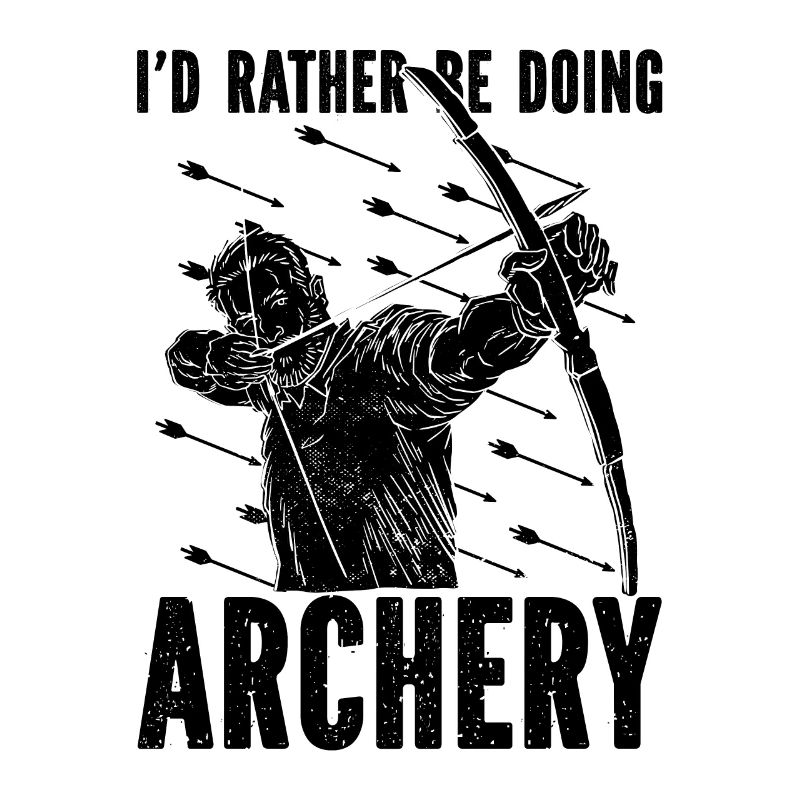 Id Rather Be Archer Flèche Chasse Arbalète Archer