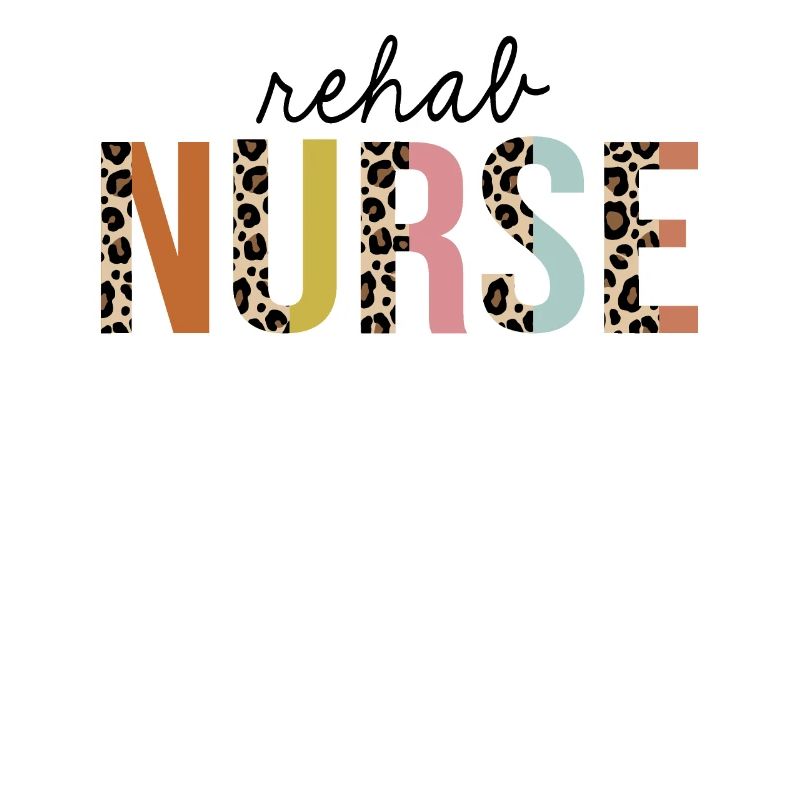 Rehab Nurse Leopard Print Registered RN Nursing