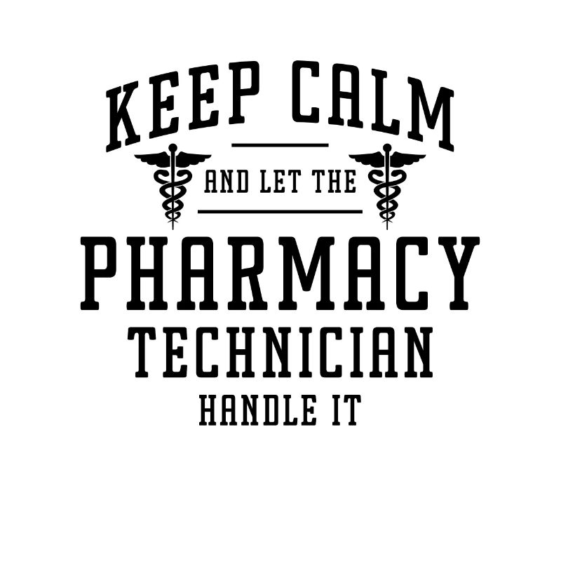 Keep Calm And Health Care Pharmacy Tech Pharmacist