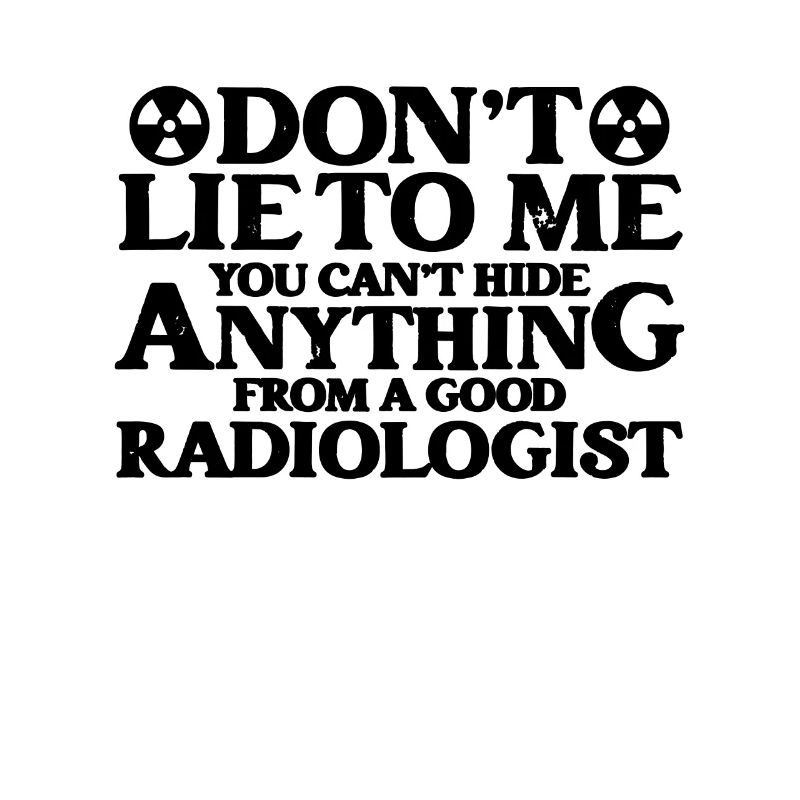 Don't Lie To Me Rad Tech Skeleton X-ray Technician