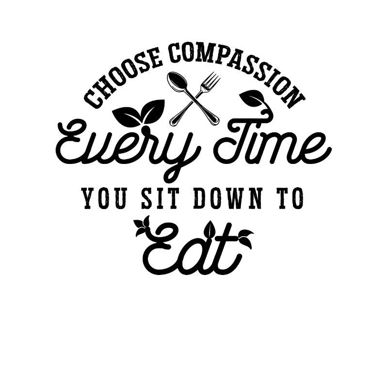 Choose Compassion Every Time Veggies Vegan Chefs