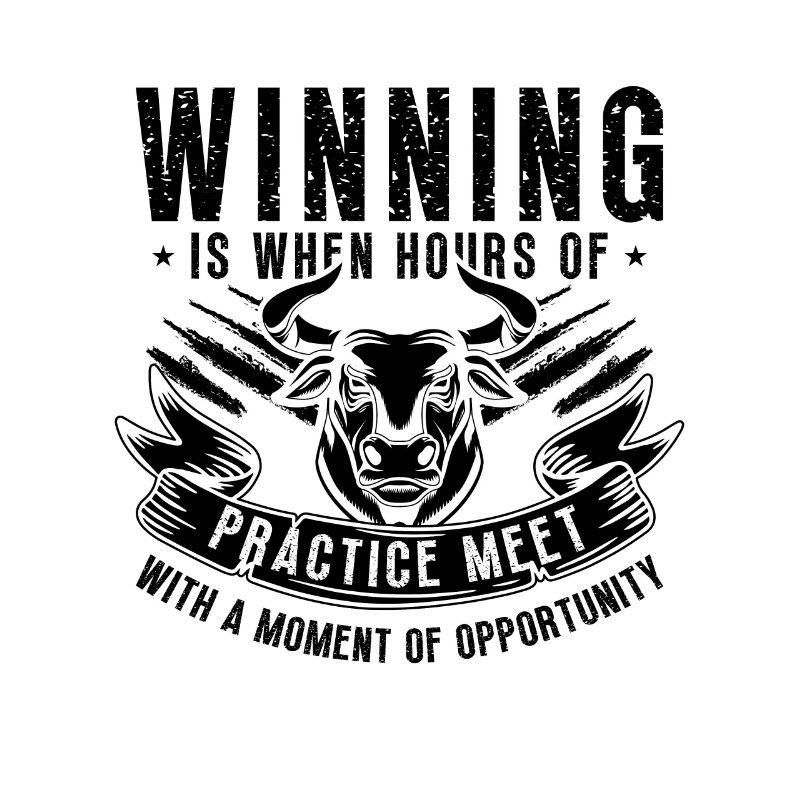 Winning Is When Hours Calf Roping Steer Wrestler