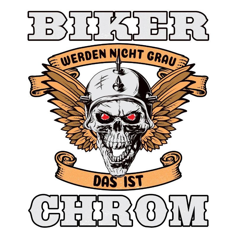 Biker werden nicht alt. Das ist Chrom!