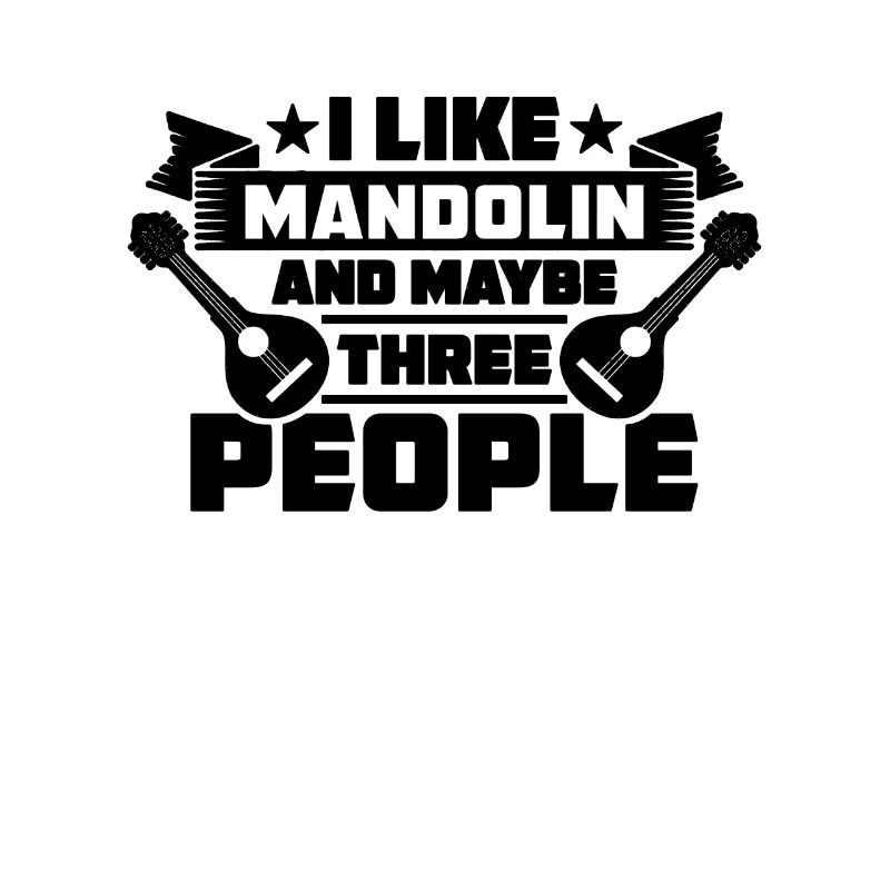 I Like Mandolin And Maybe Guitar Mandolin Player