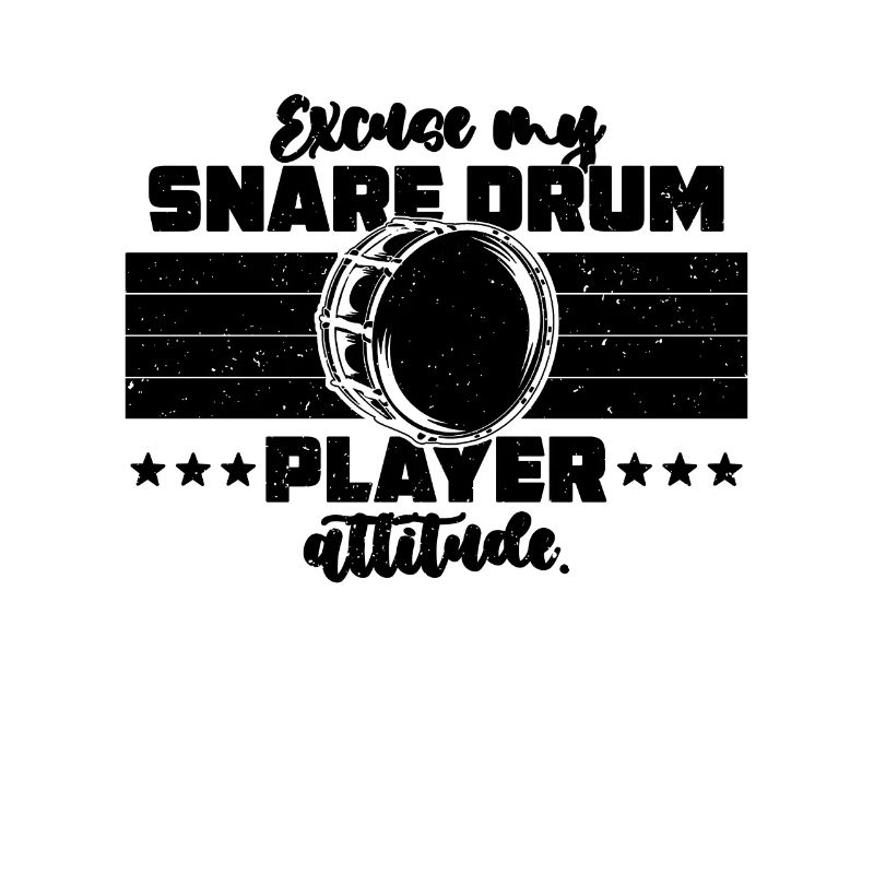 Excuse My Snare Drum Player Marching Band Drummer