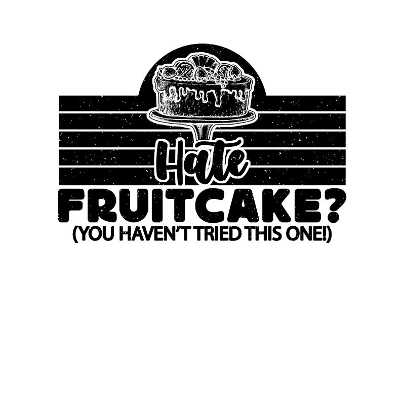 Hate Fruitcake You Retro Baking Fruitcake Lover