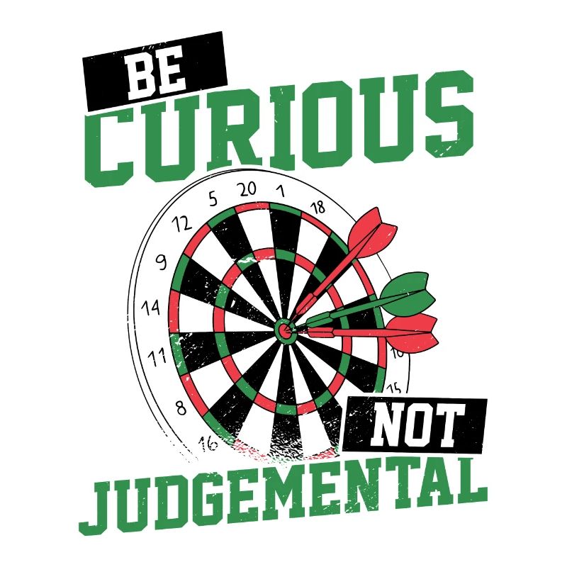 Be Curious No Judgemental Dart Player Darts Bullse