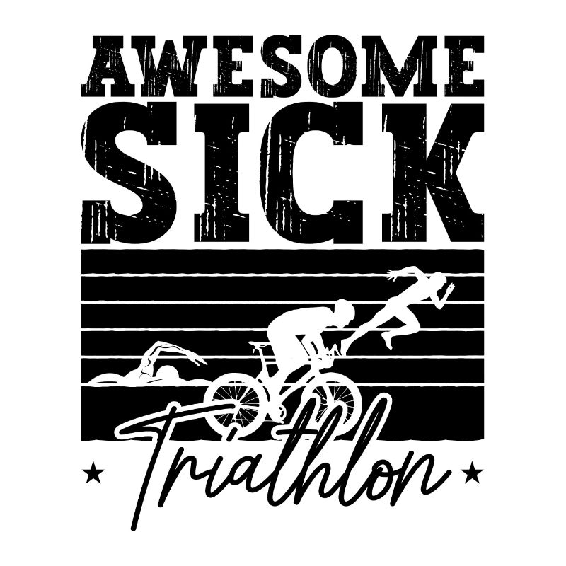 Awesome Sick Triathlon Triathletes Triathlon Lover