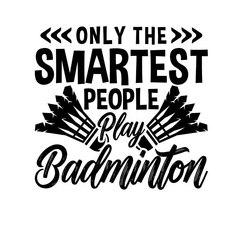 Only The Smartest People Net Shot Badminton Player