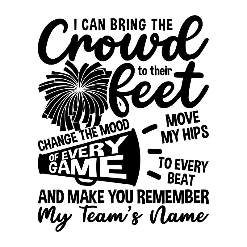 I Can Bring The Crowd Cheering Dancer Cheerleader