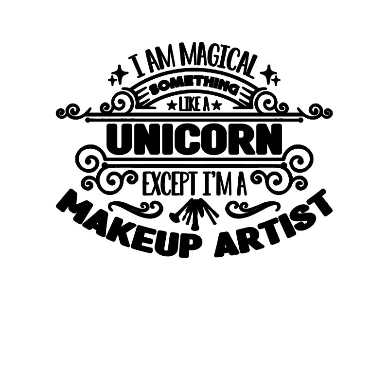 I Am Magical Something Cosmetology Makeup Artists