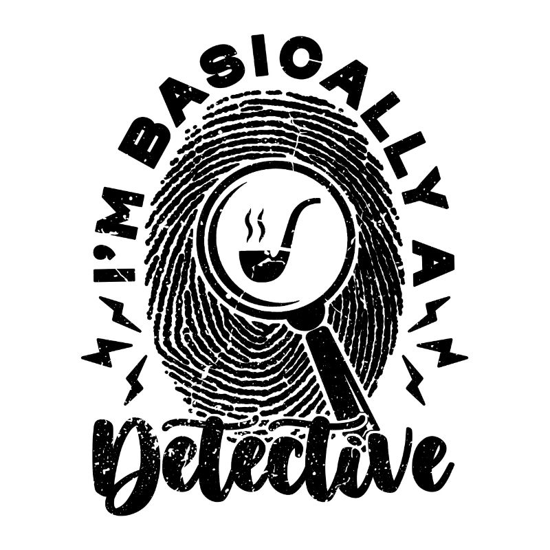 I'm Basically A Detective Investigation Detectives