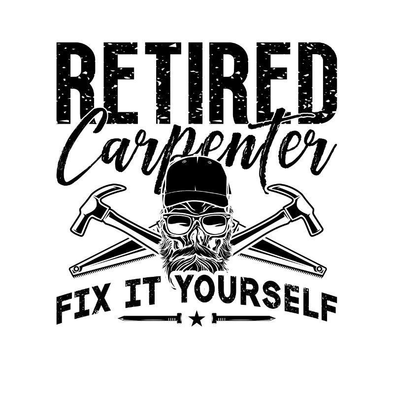 Retired Carpenter Fix It Woodworker Carpenters