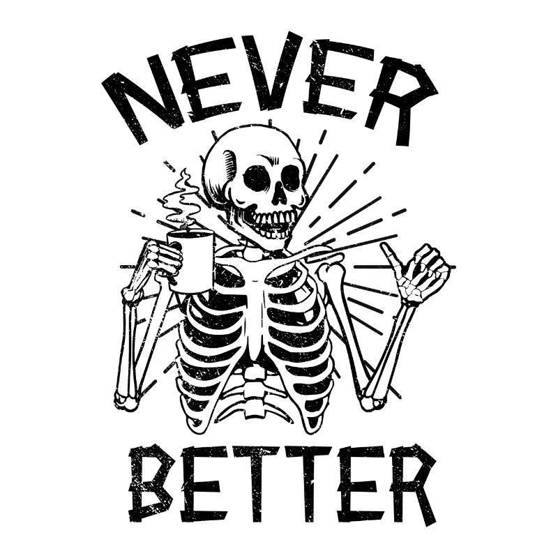 Halloween Skelett Kaffee Burnout Never Better