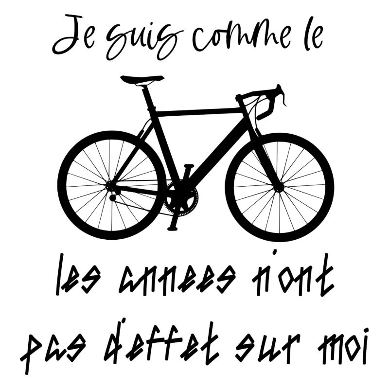Je suis comme le vélo les années n'ont pas d'effet