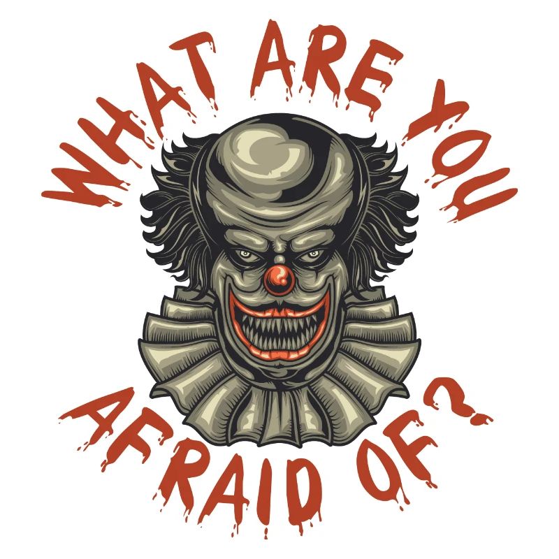 mauvais clown de quoi as-tu peur?